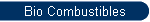 Bio Combustibles