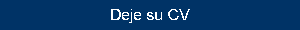 Deje su CV