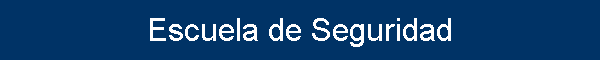 Escuela de Seguridad