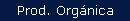 Prod. Org�nica