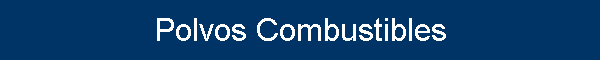 Polvos Combustibles