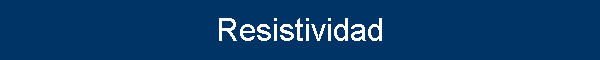 Resistividad
