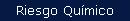 Riesgo Qu�mico