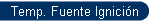 Temp. Fuente Ignici�n