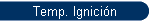 Temp. Ignici�n