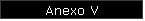 Anexo V