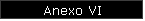Anexo VI