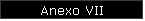 Anexo VII